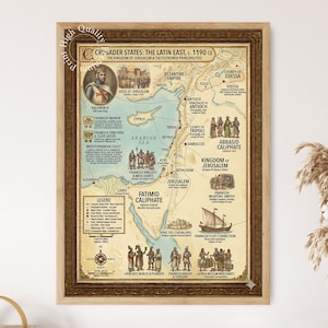 May include: A framed historical map titled Crusader States: The Latin East, c. 1190 CE, featuring the Kingdom of Jerusalem and Outremer principalities. The map includes illustrations of Baldwin IV, knights, merchants, a ship, and a detailed legend.