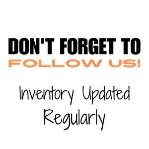 May include: Black text on a white background reads "Don't forget to follow us!" in a bold font. Below the text, in a handwritten font, is "Inventory Updated Regularly."