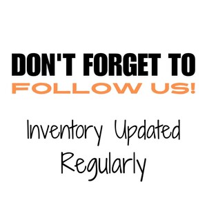 May include: White background with the text "DON'T FORGET TO FOLLOW US!" in black and orange. Below, the text "Inventory Updated Regularly" is written in a cursive font.