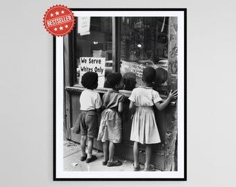 We Serve Whites Only Photo Print - Striking Civil Rights Reminder - Educational Wall Art - Impactful Gift for Social Activists