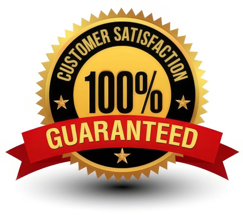 May include: A gold badge with a black center and a red ribbon. The badge has a star on each side and the text "Customer Satisfaction 100% Guaranteed".