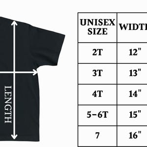 May include: A black t-shirt with white arrows indicating width and length measurements, accompanied by a sizing chart listing sizes 2T through 7 with corresponding width in inches, length in inches, and weight in pounds for each specific size.