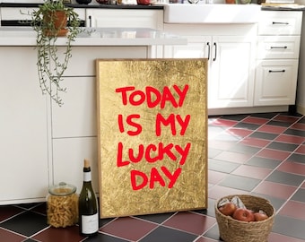 Wall Art | Today is my lucky day | Home Decor | Home Interior | Aesthetic Modern Prints | Gold | Red | Quote