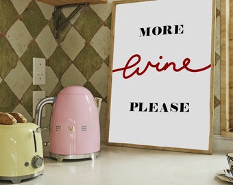 Wall Art | More Wine Please| Home Decor | Home Interior | Aesthetic Modern Prints | Red | Quote