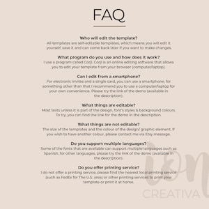 May include: FAQ page with information about editable templates.  The text explains that the templates are self-editable and can be edited using a program called Corjl.  The text also explains that the templates can be edited from a smartphone or computer, and that most of the text is editable, but the size and color of the design are not.  The text also explains that the templates support multiple languages and that the seller does not offer printing services.