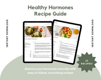 Healthy Hormones Recipe Guide INSTANT DOWNLOAD