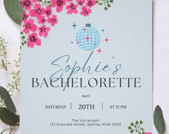 May include: A light blue invitation with pink floral accents and a disco ball illustration. The text reads "Sophie's BACHELORETTE" with event details: Saturday, April 20th, at 12 PM, at The Varrandah, Sydney.