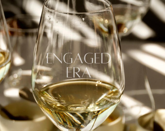 Wine glass personalized ENGAGED ERA engraving, your own personalized wine glass with engraving for birthday, wedding, best friend,