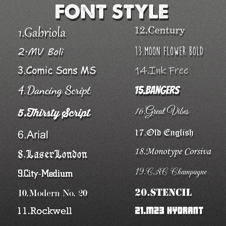 May include: A dark gray background displays a list of 21 font styles. The title "FONT STYLE" is at the top. Each font is numbered and named, including "Gabriola", "Arial", "Century", and "STENCIL".