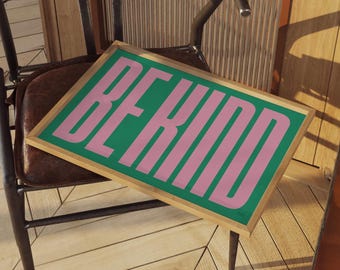 Be Kind – Original Wall Art, Typography Poster Print
