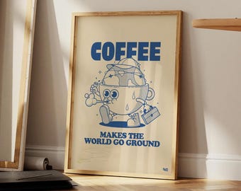 Coffee Makes The World Go Ground – Original Wall Art, Illustration Poster Print