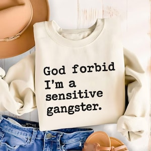 God Forbid I&#39;m A Sensitive Gangster Embroidered Sweatshirt, Love Island Usa Season 7 Hoodie, Amaya Quote,funny Quote Merch Amaya Papaya