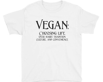 Vegan: Wahl Leben über Gewohnheit, Tradition, Kultur und Bequemlichkeit! (leichte Jugend T-Shirt)