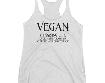 Vegan: Wahl Leben über Gewohnheit, Tradition, Kultur und Bequemlichkeit! (Frauen Racerback Tank)