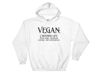Vegan: Wahl Leben über Gewohnheit, Tradition, Kultur und Bequemlichkeit! (Sweatshirt mit Kapuze)