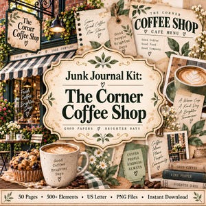 Pode incluir: Um kit de junk journal digital intitulado The Corner Coffee Shop com 50 páginas e mais de 500 elementos. O design apresenta gráficos com tema de café, detalhes florais, texto de menu de café e citações em papel de cor creme.