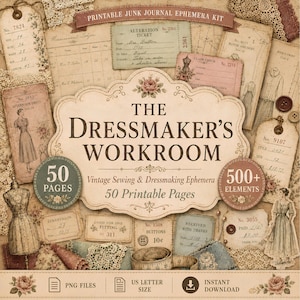 May include: A printable junk journal ephemera kit titled The Dressmaker's Workroom, featuring 50 pages and 500+ elements. The collection includes vintage-style sewing tags, measurement ledgers, alteration tickets, claim checks, and dress illustrations.