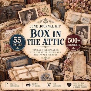 May include: A junk journal kit titled Box in the Attic featuring 55 pages and 500+ elements. The kit includes vintage-style paper ephemera, black and white photographs of children, floral illustrations, lace, keys, and text that reads Let Old Things Tell Their Stories.