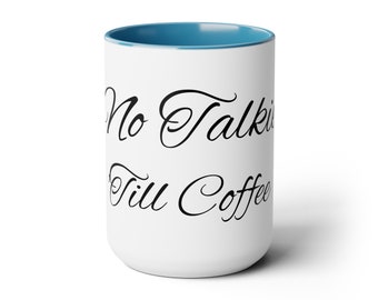 No Talkie 'Till Coffee - Tasses à café bicolores, 15 oz