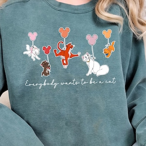 Comfort Colors The Aristocats With Mickey Balloons Shirt, Everybody Wants To Be A Cat T-Shirt, Disney Cats Sweatshirt, Aristocat Balloon Tee