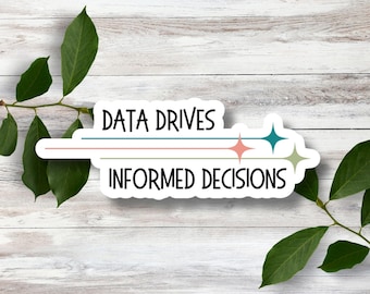 Data Drives Informed Decisions Sticker: Teacher Planner, Data Binder Magnet