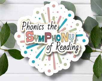 Handmade Inspirational Vinyl Sticker Phonics the Symphony of Reading, Phonics Decal, Teacher Gift, Teacher Appreciation, Cute School Sticker