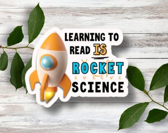 Handmade Vinyl Sticker Learning to Read is Rocket Science, Phonics Decal, Teacher Appreciation, ELL Teacher Gift, School Planner Sticker