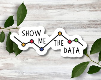 Show Me the Data Sticker: Teacher Planner, RTI Binder, Educator Gift