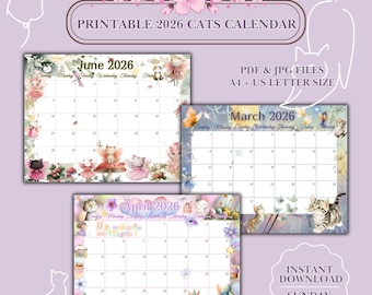 May include: Printable 2026 Cats Calendar with three monthly calendars: June, March, and April. The calendars feature cat illustrations and floral designs. The text "Printable 2026 Cats Calendar" is at the top. The calendars are available in PDF and JPG files, A4 and US Letter size.