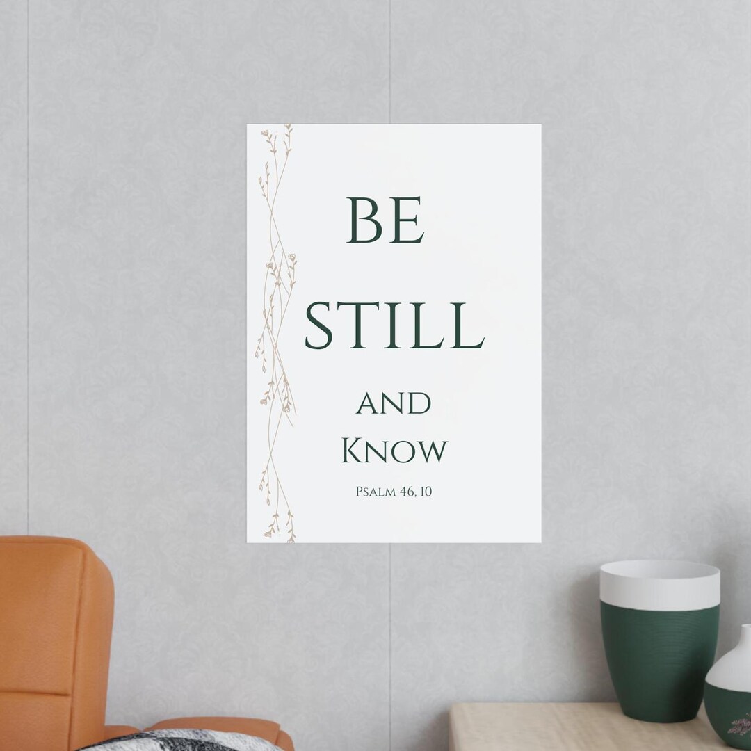 Minimalist Christian Poster "be Still and Know" Psalm 46:10 - Bible ...