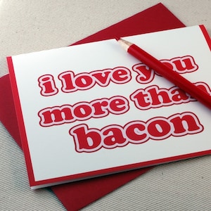 I Love You More Than Bacon Greeting Card Valentine by Oh Geez Design image 1