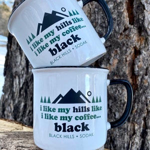 Black Hills Coffee Mug Set I Like My Hills Like I Like My Coffee Mugs Black Hills SoDak South Dakota Coffee Mug Set Oh Geez Design image 1