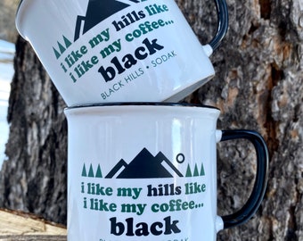 Black Hills Coffee Mug Set - I Like My Hills Like I Like My Coffee Mugs - Black Hills SoDak South Dakota Coffee Mug Set - Oh Geez! Design