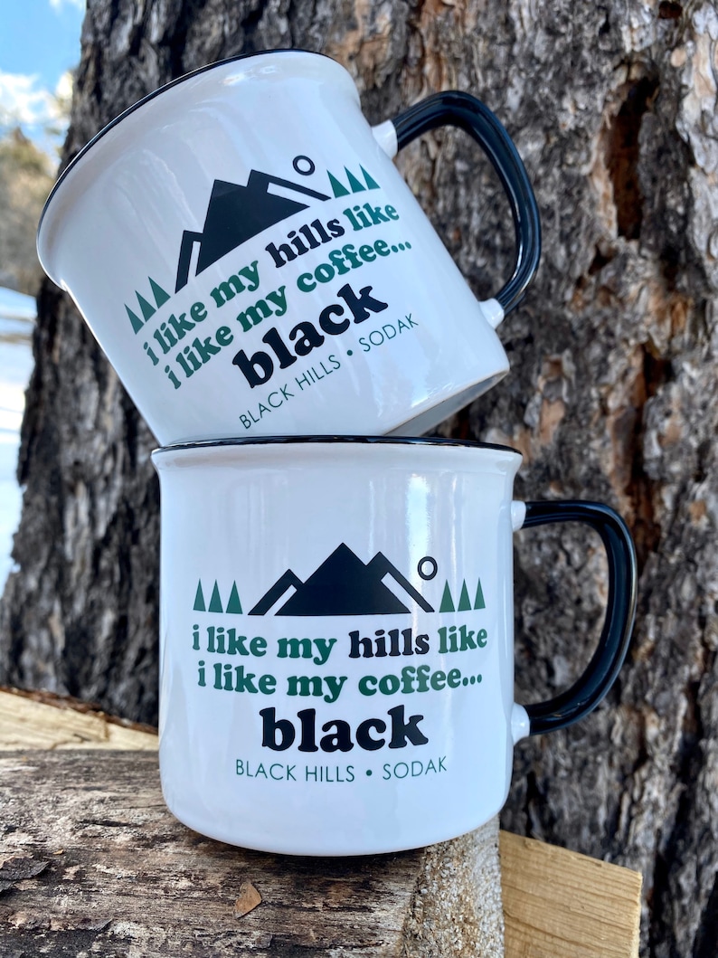 Black Hills Coffee Mug Set I Like My Hills Like I Like My Coffee Mugs Black Hills SoDak South Dakota Coffee Mug Set Oh Geez Design image 1