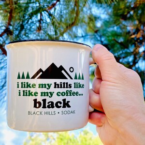 Black Hills Coffee Mug Set I Like My Hills Like I Like My Coffee Mugs Black Hills SoDak South Dakota Coffee Mug Set Oh Geez Design image 8
