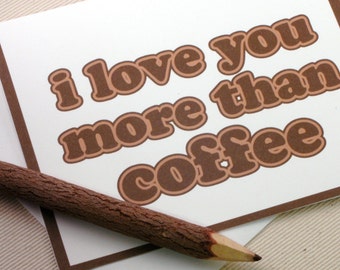 Lustige I Love You Karte - I Love You More Than Coffee Karte von Oh Geez Design