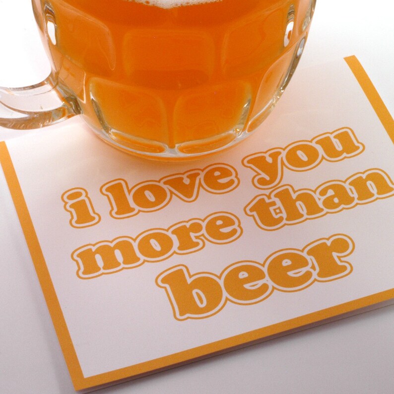 I Love You More Than Beer Card Funny Valentine Fathers Day Card Anniversary Card image 3