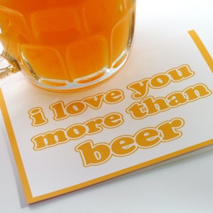 I Love You More Than Beer Card Funny Valentine Fathers Day Card Anniversary Card image 1