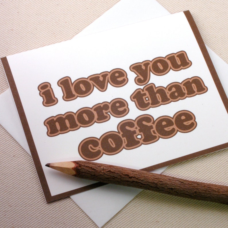 Funny I Love You Card I Love You More Than Coffee Card by Oh Geez Design image 2