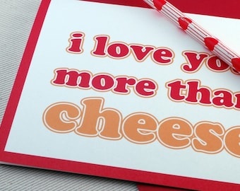 Anniversary Card - I Love You More Than Cheese Card - Greeting Card by Oh Geez Design