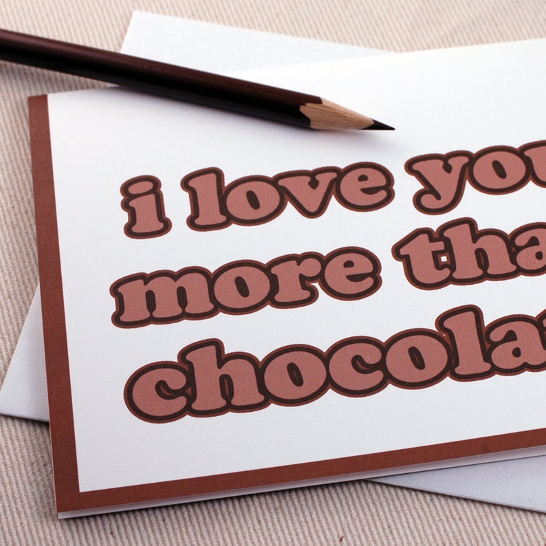 Funny Valentine Card I Love You More Than Chocolate Card Anniversary Card by Oh Geez Design image 1