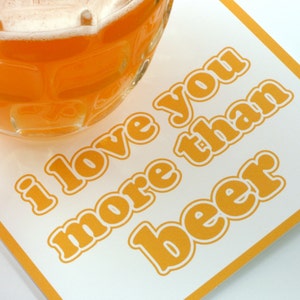 I Love You More Than Beer Card Funny Valentine Fathers Day Card Anniversary Card image 2