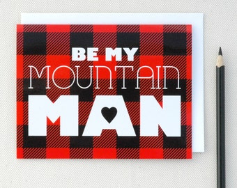 Valentine Cards - Be My Mountain Man Valentines Day Card - Anniversary Card For Him