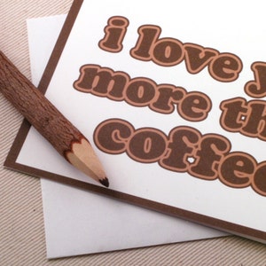 Funny I Love You Card I Love You More Than Coffee Card by Oh Geez Design image 3