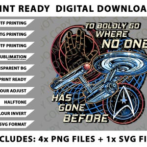 May include: Digital download graphic featuring a blue and silver spaceship with the text "To Boldly Go Where No One Has Gone Before." Includes PNG and SVG files. The image has a gray background and a Star Trek theme.