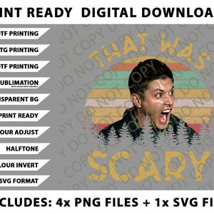 May include: Digital download with the phrase "THAT WAS SCARY" and a man with an open mouth. Includes 4 PNG files and 1 SVG file. Suitable for DTF, DTG, UVDTF printing, and sublimation. Print ready.