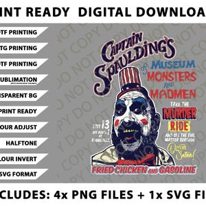 May include: Digital download graphic featuring Captain Spaulding from the movie House of 1000 Corpses. The design includes the text "Museum of Monsters and Madmen" and "Take the Murder Ride". Includes 4 PNG files and 1 SVG file.