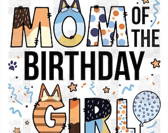Blue Dog Mom of the Birthday Girl Clipart Elements, Letters Set, Blue Dog Sublimate Bday Party, PNG, Family Matching Shirt