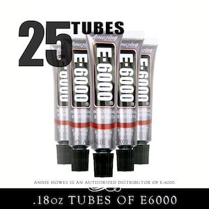 25 Pack of E-6000 Jewelry and Craft Clear Adhesive .18 oz Tubes. Annie Howes is an Authorized Distributor of E6000. Made in USA.