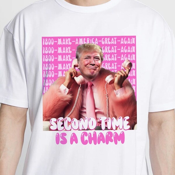 Second Time Is A Charm President Print, Instant Download Make America Great Print, High Quality Sublimation File,Donald Pink Preppy Edgy Png
